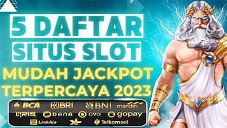 5 Situs Slot Mudah Jackpot Indonesia Hari Ini Dan Situs Slot